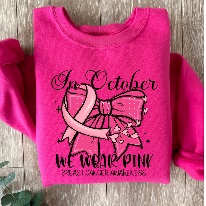 We Wear Pink in October. Breast Cancer Awareness