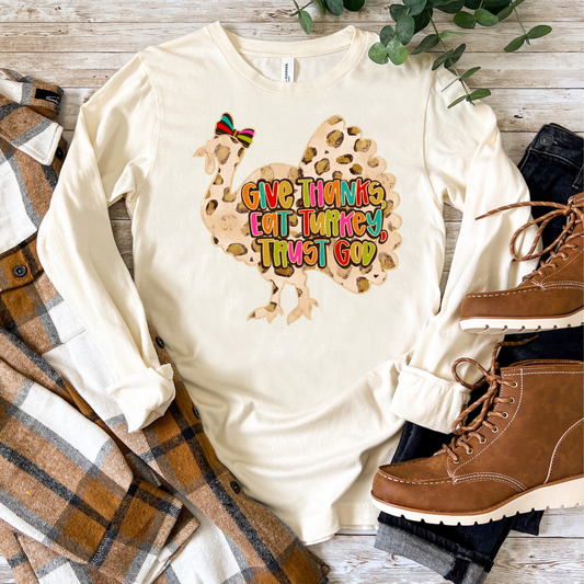 Give Thanks, Eat Turkey, Trust God Shirt