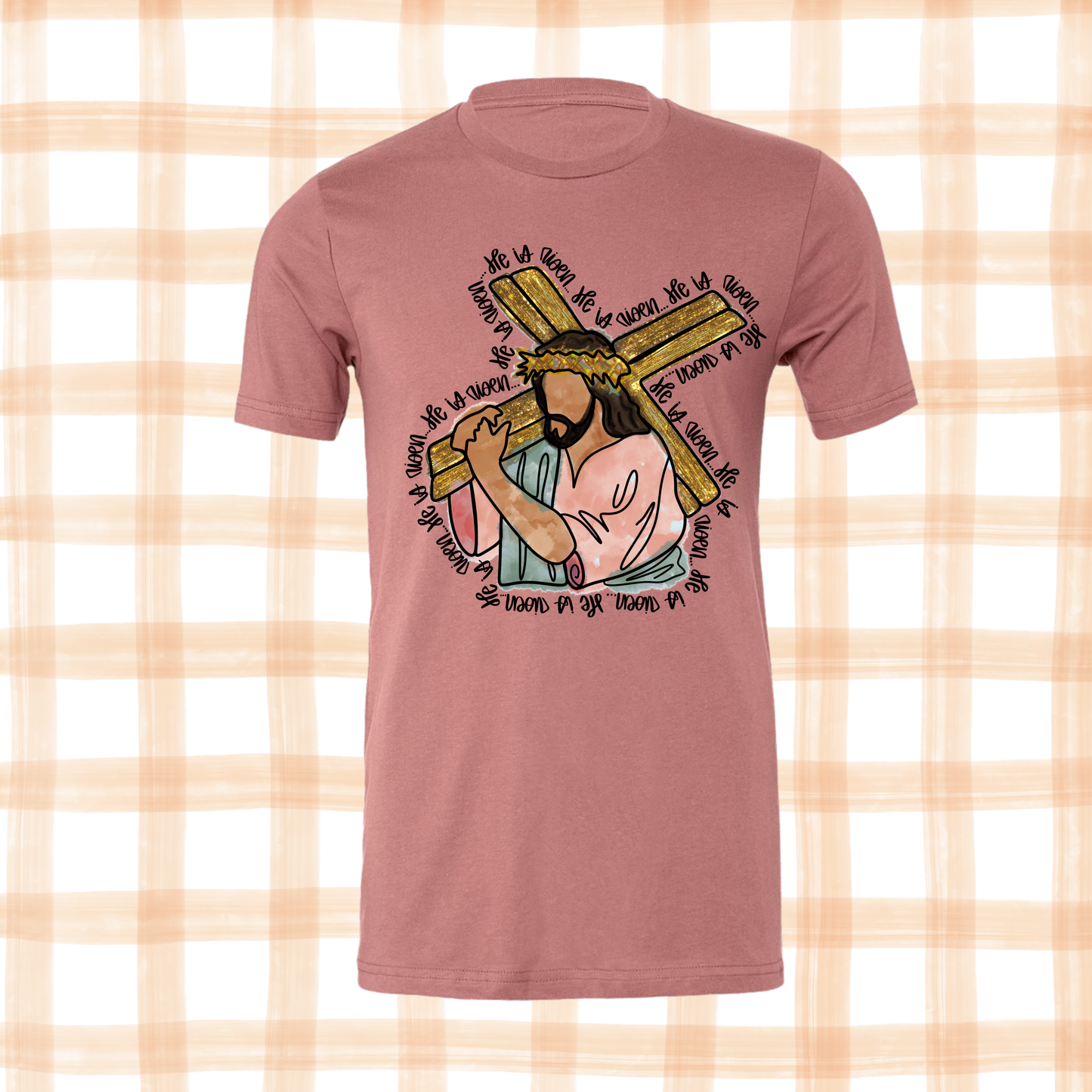 He Is Risen Shirt