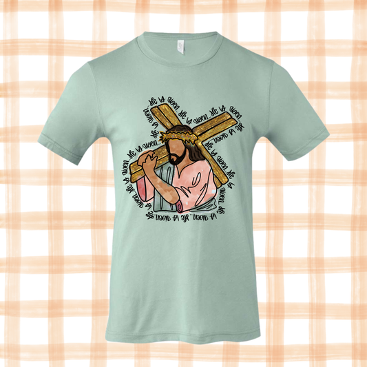 He Is Risen Shirt