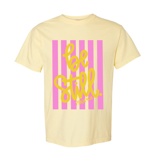 Be Still Shirt