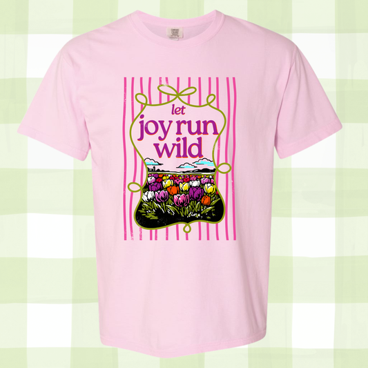 Let Joy Run Wild Shirt