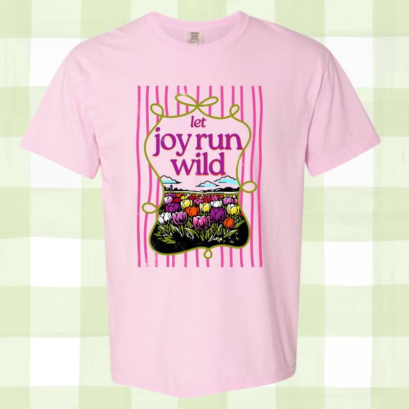 Let Joy Run Wild Shirt